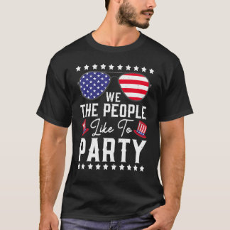 Wir, die Leute mögen Party 4. Juli Patriotic T-Shirt