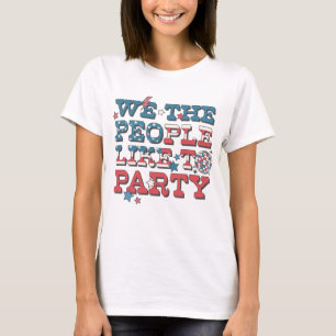 Wir, die Leute, mögen Party T-Shirt