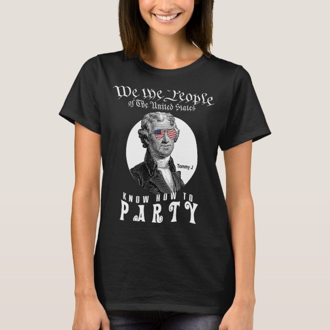 Wir, die Leute wissen, wie man Thomas Jefferson Pa T-Shirt (Vorderseite)