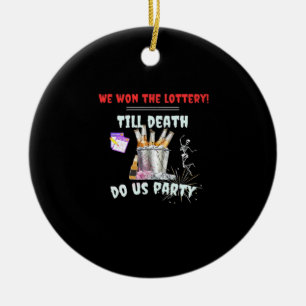 Wir die Lotterie - Bis dass der Tod uns scheidet Keramik Ornament