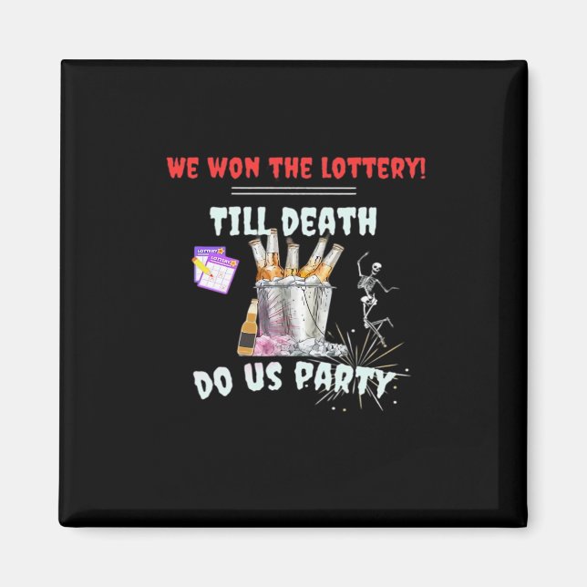 Wir die Lotterie - bis zum Tod tun uns Party Magnet (Vorne)