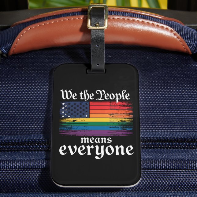Wir, die Menschen, bedeuten, dass alle USA LGBTQ-F Gepäckanhänger (Vorderseite Insitu 2)
