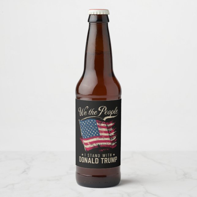 Wir, die Menschen, die ich mit Donald Trump stehe, Bierflaschenetikett (Vorderseite)