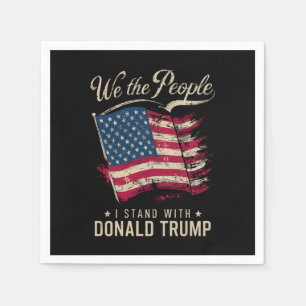 Wir, die Menschen, die ich mit Donald Trump stehe, Serviette