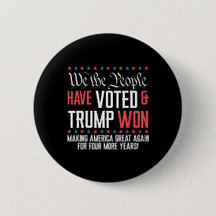 Wir, die Menschen haben abgestimmt, und Trump hat  Button