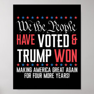 Wir, die Menschen haben abgestimmt, und Trump hat Poster