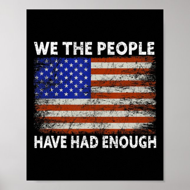 Wir, die Menschen haben genug, USA stolz Amerika Poster (Vorne)
