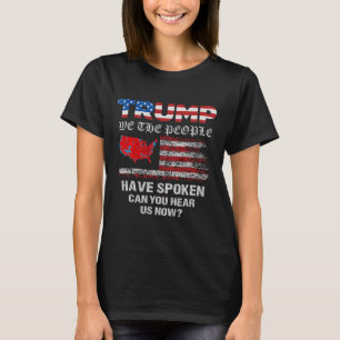 Wir, die Menschen haben gesprochen T-Shirt USA Wah