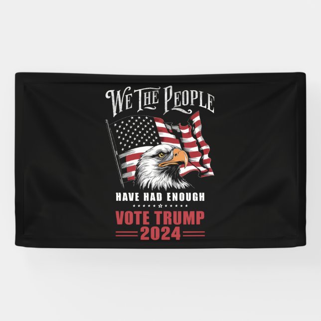 Wir, die Menschen hatten genug Stimmen Trump 2024 Banner (Horizontal)