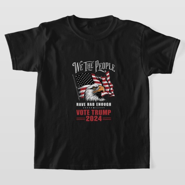 Wir, die Menschen hatten genug Stimmen Trump 2024 T-Shirt (Ablage )