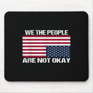Wir, die Menschen sind nicht gut Gedreht amerikani Mousepad