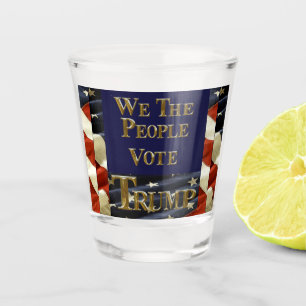 WIR DIE MENSCHEN STIMMEN TRUMP SCHNAPSGLAS