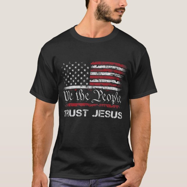 Wir, die Menschen vertrauen Jesus Christlichen Pat T-Shirt (Vorderseite)