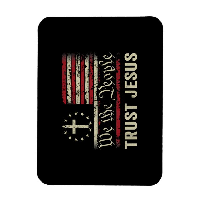 Wir, die Menschen vertrauen Jesus - die US-Flagge  Magnet (Vertikal)