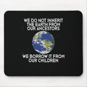 Wir erben den Earth Science Earth Day nicht Mousepad