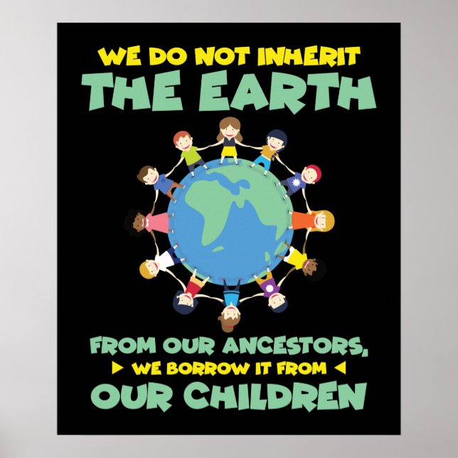Wir erben die Erde nicht von unseren Vorfahren Poster (Vorne)