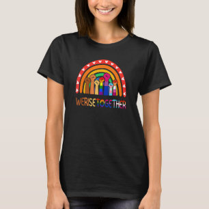 Wir erheben gemeinsam Rainbow Allegal soziale Gere T-Shirt