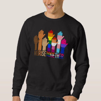 Wir erheben uns gemeinsam LGBT Lesbisch Gay Bisexu Sweatshirt