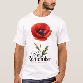 Wir erinnern uns – Roter Mohn Gedenktag-Tribut T-Shirt