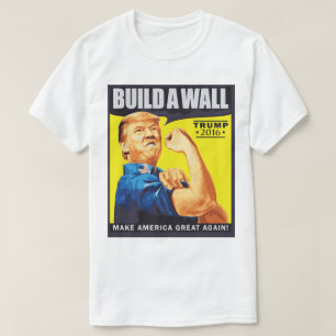 Wir errichten Wand Donald- Trumpwahl-T - Shirt