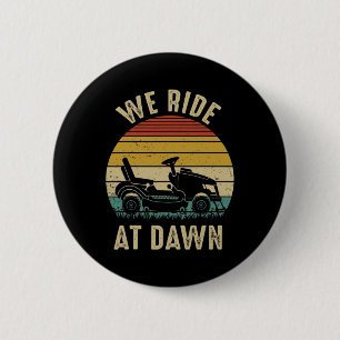 Wir fahren am Tag der Morgendämmermäher Button