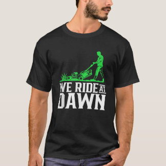 Wir fahren bei der Rasenmäher von Morgengras T-Shirt