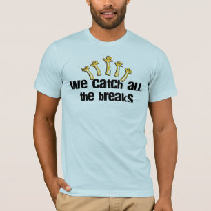 Wir fangen alle Brüche T-Shirt