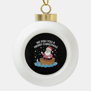 Wir fischen Ihnen ein frohes Weihnachten Fischer A Keramik Kugel-Ornament