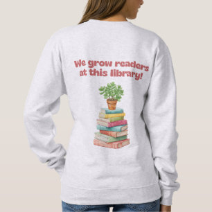 Wir fördern Leser in dieser Bibliothek Sweatshirt