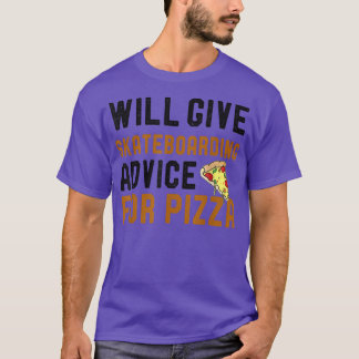 Wir geben Ihnen Skateboarding Ratschläge für Pizza T-Shirt