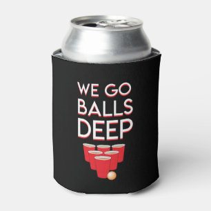 Wir gehen Balls Deep Beer Pong Player Shirt Dosenkühler
