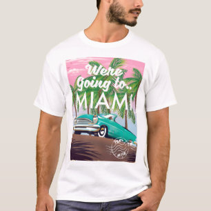 Wir gehen nach Miami T-Shirt