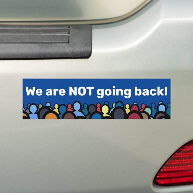 Wir gehen NICHT zurück Autoaufkleber (Auf Auto)