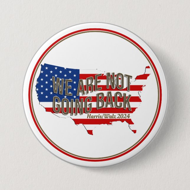Wir gehen nicht zurück in die USA Button (Vorderseite)