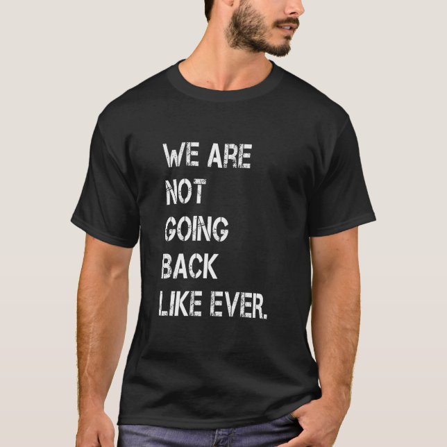 Wir gehen nicht zurück, Kamala Harris T-Shirt (Vorderseite)