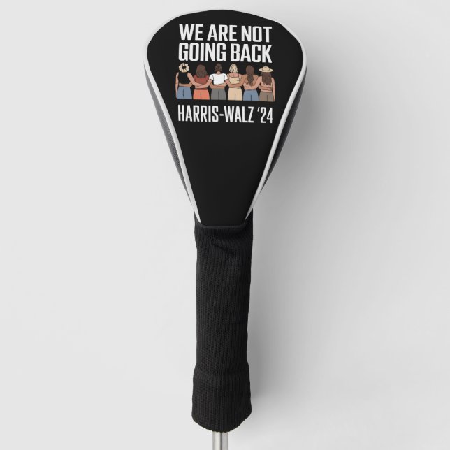 Wir gehen nicht zurück Kamala Harris Waltz 24 Golf Headcover (Vorderseite)