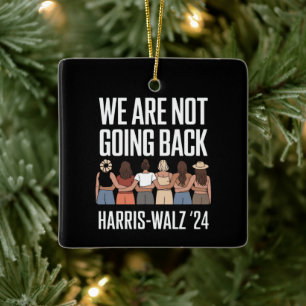 Wir gehen nicht zurück Kamala Harris Waltz 24 Keramikornament