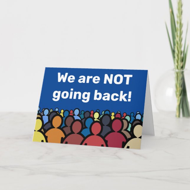 Wir gehen NICHT zurück Karte (Vorderseite)