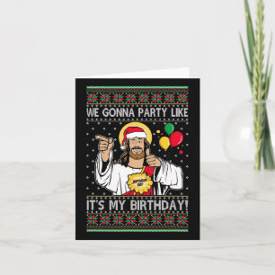 Wir gehen Party, als wäre es mein Geburtstag Jesus Karte