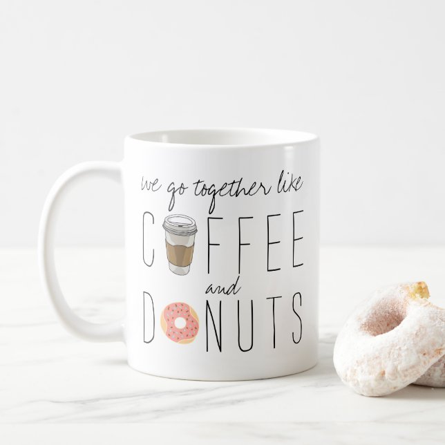 Wir gehen zusammen wie Kaffee und Donuts Kaffeetasse (Mit Donut)