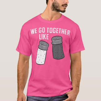 Wir gehen zusammen wie Limones Pfeffer und Salz T-Shirt