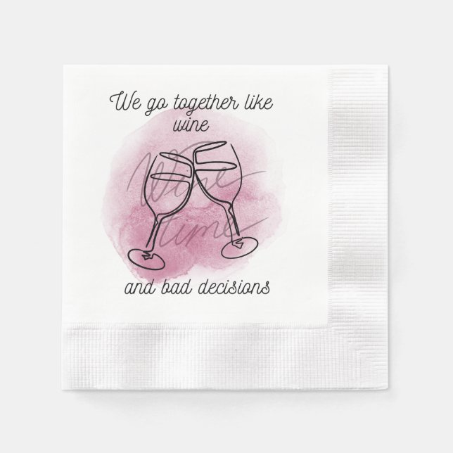 Wir gehen zusammen wie Wine & Bad Choice" Kokettes Serviette (Vorderseite)