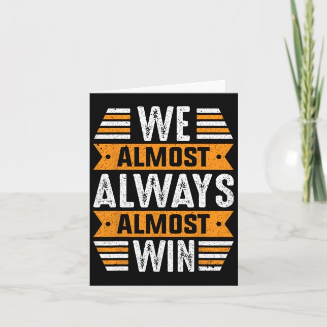 Wir gewinnen fast immer Sport Funny Football Karte (Vorderseite)