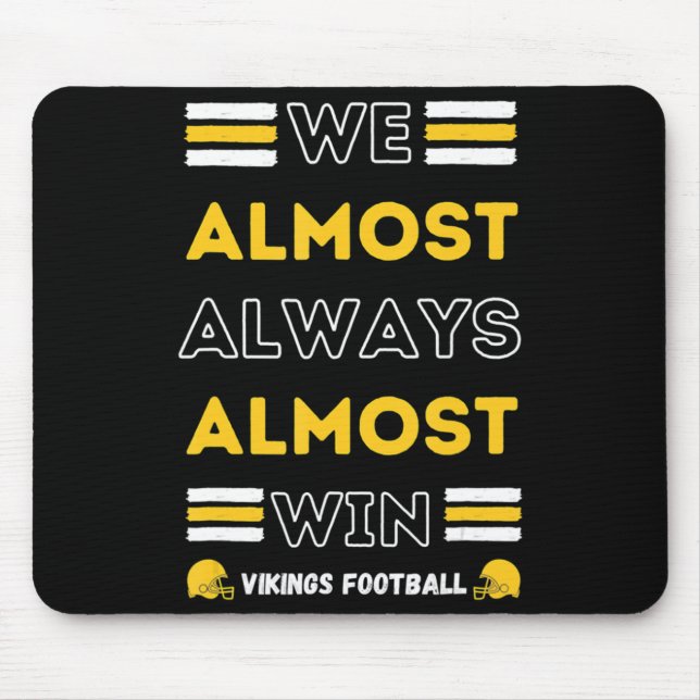 Wir gewinnen fast immer Vikings Football Spion Mousepad (Vorne)