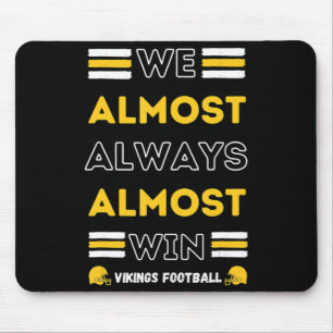 Wir gewinnen fast immer Vikings Football Spion Mousepad