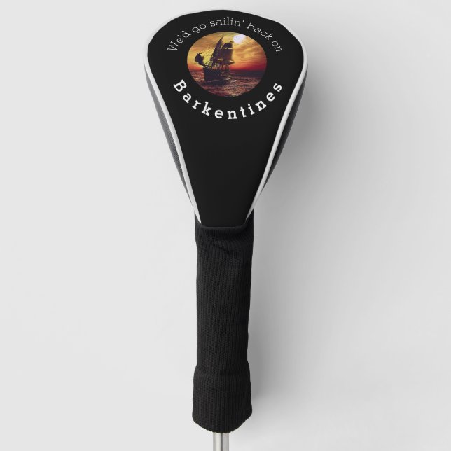 Wir gingen auf dem Barkentiner zurück Golf Headcover (Vorderseite)