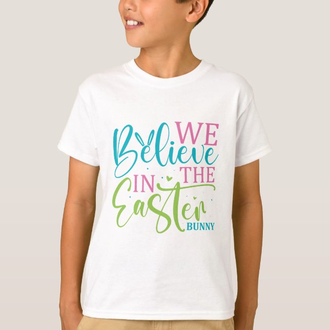 Wir glauben an die Osterhase - Ostern T-Shirt (Vorderseite)