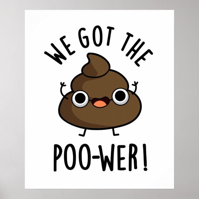 Wir Got den Poo-wer-Funny-Kack-Pun Poster (Vorne)