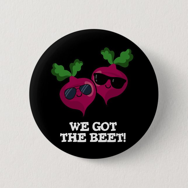 Wir Got die Beet Funny Veggie Pun Dark BG Button (Vorderseite)