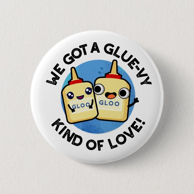 Wir Got eine Art Glühwürmchen-Liebe-Funny-Glue-Pui Button (Vorderseite)